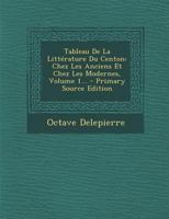 Tableau de la Litt�rature Du Centon: Chez Les Anciens Et Chez Les Modernes, Volume 1... 1021854948 Book Cover