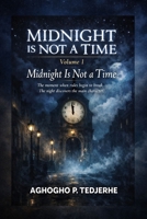 Midnight Is Not a Time B0GFVNPHMX Book Cover