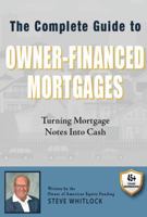 The Complete Guide to Owner-Financed Mortgages: Turning Mortgage Notes into Cash B0G9CPJYP5 Book Cover