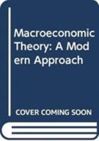 Macroeconomic Theory: A Modern Approach 0470595930 Book Cover