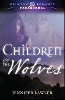 Children of the Wolves 1440554781 Book Cover