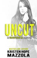 Uncut: An Unacceptables MC Standalone Romance 1718112092 Book Cover