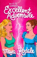 Alice and Gabby's Excellent Adventure 0990635651 Book Cover