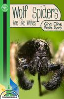 Wolf Spiders Are Like Wolves 1615416943 Book Cover