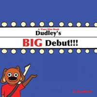 Dudley's BIG Debut: A Hidden Message Book 1466922141 Book Cover