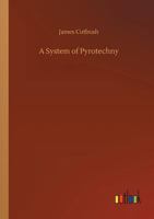 A System of Pyrotechny 1514190567 Book Cover