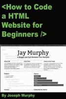 How to Code a HTML Website for Beginners 0692485678 Book Cover