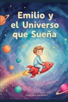 Emilio y el Universo que Sueña (Spanish Edition) B0GCHNX1XD Book Cover