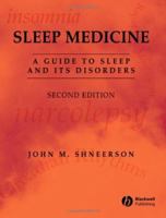 Sleep Medicine: A Guide to Sleep and Its Disorders 1405123931 Book Cover