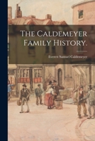 The Caldemeyer Family History. 1014832330 Book Cover