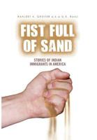 Fist Full of Sand: Stories of Indian Immigrants in America 1462886892 Book Cover