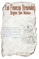 Tus Finanzas Personales, Seg�n San Mateo 0557045770 Book Cover