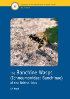 The Banchine Wasps (Ichneumonidae Banchinae) of the British Isles (Handbooks for the Identification of British Insects, Vol 7, Part 4) 1800628277 Book Cover