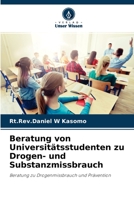 Beratung von Universit�tsstudenten zu Drogen- und Substanzmissbrauch 6203367826 Book Cover