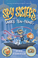Spy Sisters Versus Snake Ten-Fangs 1639935347 Book Cover