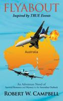 Flyabout: An Adventure Novel of Survival Romance and Mystery in the Australian Outback 1732355908 Book Cover