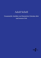 Gesammelte Aufsätze zur klassischen Literatur alter und neuerer Zeit (German Edition) 3737224471 Book Cover