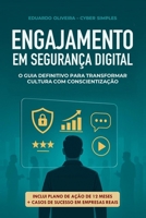 Engajamento em Segurança Digital: O guia definitivo para transformar cultura com conscientização (Portuguese Edition) B0F9XVLGYL Book Cover