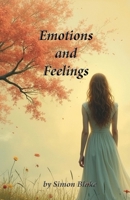 Emotions and Feelings: Understanding and Navigating the Differences B0F79LC1NF Book Cover