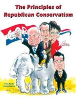 The Principles of Republican Conservatism 0986057835 Book Cover