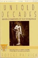 Untold Decades: Seven Comedies of Gay Romance 0312034474 Book Cover