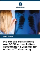 Die für die Behandlung von COPD entwickelten liposomalen Systeme zur Wirkstofffreisetzung (German Edition) 6208100364 Book Cover