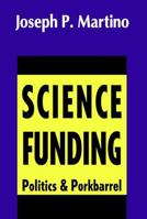 Science Funding: Politics and Porkbarrel 1560000333 Book Cover