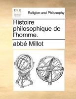 Histoire Philosophique De L'homme... 1271850036 Book Cover