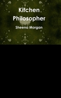 Kitchen Philosopher 0557156467 Book Cover