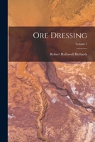 Ore Dressing; Volume 1 1017635692 Book Cover