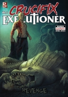 CRUCIFIX EXECUTIONER: REVENGE B0DRZ4B38P Book Cover