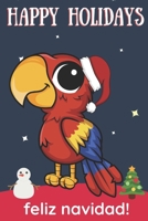 Happy Holidays Feliz Navidad: Cute Kawaii Chibi Rainbow Parrot With a Red White Santa Hat with Night Sky with Stars Notebook Cover. Great Journal Gift or Stocking Stuffer for Christmas 1705917283 Book Cover