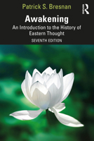 Awakening: An Introduction to the History of Eastern Thought (3rd Edition) 0205739091 Book Cover