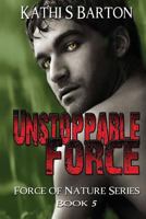 Unstoppable Force 1939865204 Book Cover