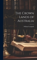 The Crown Lands of Australia 1021989487 Book Cover