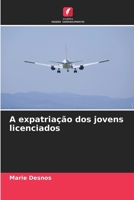 A expatriação dos jovens licenciados (Portuguese Edition) 6209577377 Book Cover