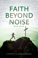 Faith Beyond Noise: Threads of Faith B0FG9ZTDMN Book Cover
