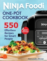 Ninja Foodi One-Pot Cookbook: 550 Effortless Recipes for Smart People 1952504899 Book Cover