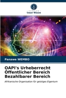 OAPI's Urheberrecht Öffentlicher Bereich Bezahlbarer Bereich: Afrikanische Organisation für geistiges Eigentum 620333068X Book Cover