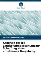 Kriterien für die Landschaftsgestaltung zur Schaffung einer erholsamen Umgebung 6209312802 Book Cover