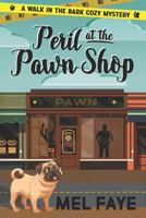 Peril at the Pawn Shop: A Cozy Mystery for Dog Lovers 1791505503 Book Cover