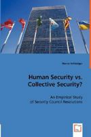 Human Security vs. Collective Security? 3836474565 Book Cover