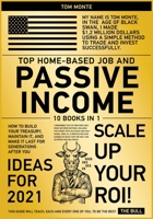 Top Home-Based Job and Passive Income Ideas for 2021 [10 in 1]: How to Build Your Treasury, Maintain It, and Make It Last for Generations After You 1802249192 Book Cover