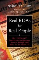 Real Rdas for Real People: Why "Official" Nutrition Guidelines Aren't Enough and What to Do About It 1580543561 Book Cover