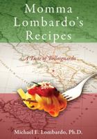 Momma Lombardo's Recipes: A Taste of Bellosguardo 1432796623 Book Cover