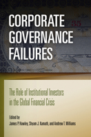Corporate Governance Failures: The Role of Institutional Investors in the Global Financial Crisis 0812243145 Book Cover