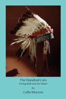 The Hundred Cuts: Sitting Bull and the Major 1894543556 Book Cover