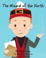 The Wizard of the North: The Christmas Story of Santa's very own magician B0BXNF2D2K Book Cover