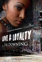 Urban Girl Chronicles: Love & Loyalty 1502998629 Book Cover