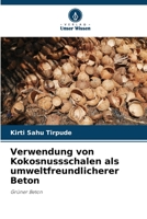Verwendung von Kokosnussschalen als umweltfreundlicherer Beton: Grüner Beton 6206036480 Book Cover